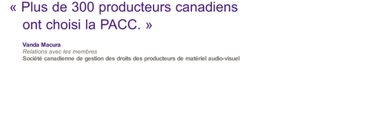 Plus de 300 producteurs canadiens ont choisi la Pacc.