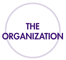 THE ORGANIZATION