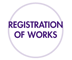 REGISTRATION OF WORKS