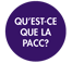 QU'EST-CE QUE LA PACC?
