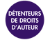 DETENTEURS DE DROITS D'AUTEUR